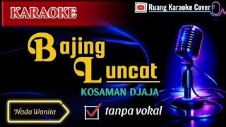 KARAOKE BAJING LUNCAT | Kosaman Djaja | NADA WANITA | Lagu Sunda | 