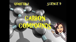 CARBON COMPOUNDS/SCIENCE 9/Q3