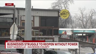 East Nashville businesses struggle to reopen without power