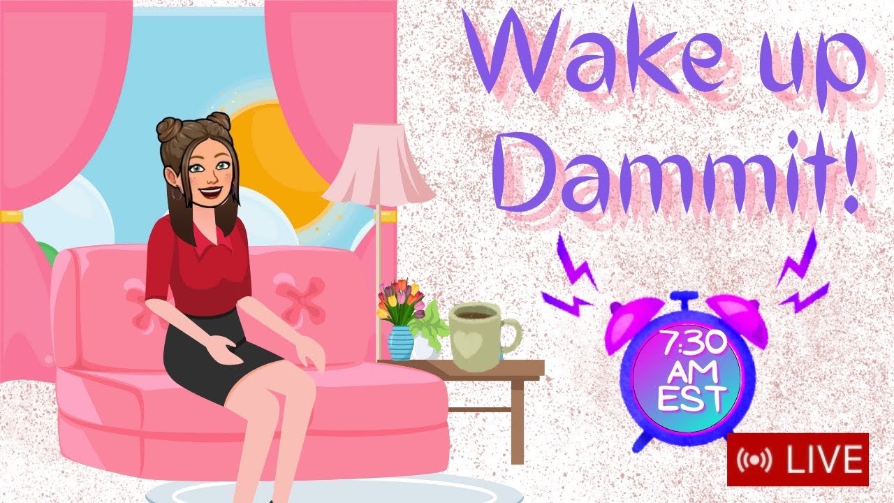 Wake Up Dammit! Coffee and Catch up! - YouTube