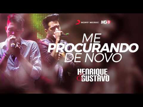 Henrique e Gustavo - Me procurando de novo