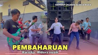 HARISKA FT DANGDUT STREET ALDEVA MUSIK COVER UPDATE