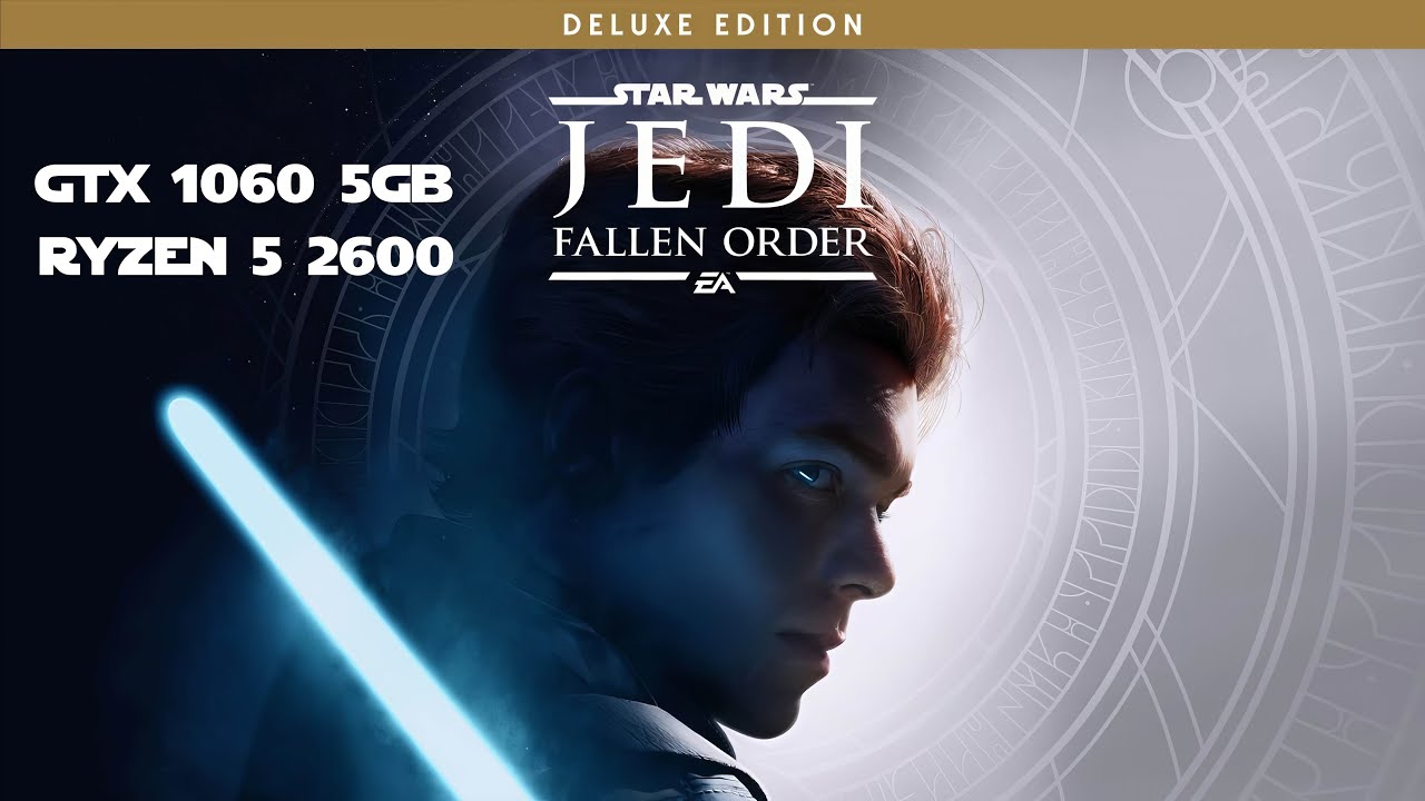 STAR WARS JEDI: FALLEN ORDER - RYZEN 5 2600 OC + GTX 1060 5GB - 1080p