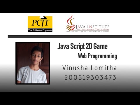 JAVASCRIPT 2D GAME DEVELOPMENT | JAVA INSTITUTE FOR ADVANCED TECHNOLOGY | VINUSHA LOMITHA