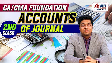 CA/CMA Foundation - Accounts | Journal - 2nd Class | Mohit Agarwal