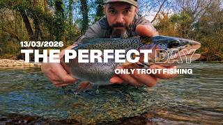 Ψάρεμα Πέστροφας - The perfect Day | Only Trout Fishing
