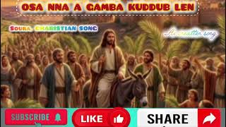 OSANNA A GAMBA KUDDUB LEN//SOURA CHARISTIAN SONG