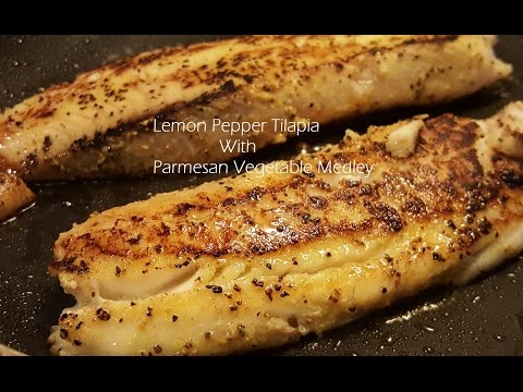 episode-3---lemon-pepper-tilapia-&-parmesean-vegetable-medley