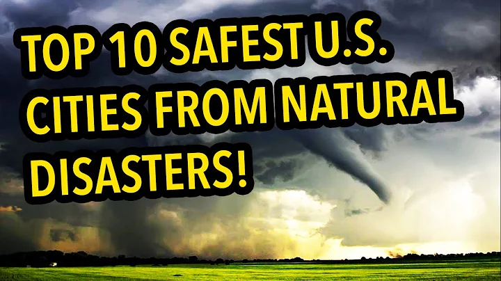 Top 10 SAFEST U.S. Cities From Natural Disasters