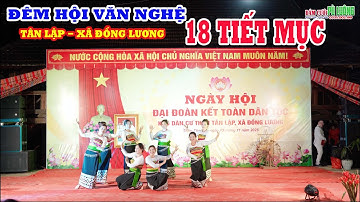 ĐÊM HỘI ĐẠI ĐOÀN KẾT DÂN TỘC MƯỜNG | 18 TIẾT MỤC |  THÔN TÂN LẬP XÃ ĐỒNG LƯƠNG 2025