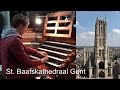 Toccata - C.M. Widor - St Baafs Kathedraal Gent - Gert van Hoef