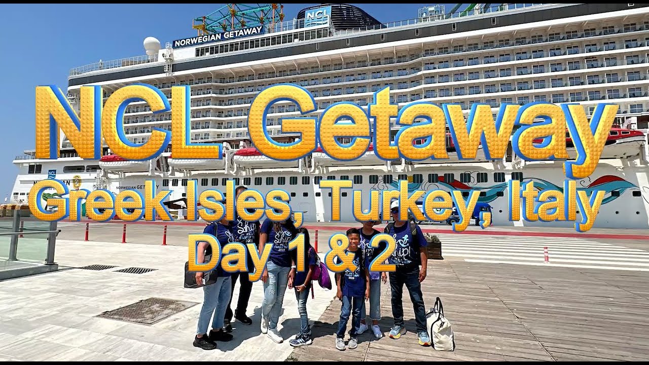 All aboard NCL Getaway, East Med 9 day cruise, Greek Isles, Istanbul, Italy July 2023. Day 1 & 2