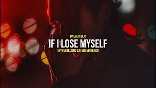 OneRepublic - If I Lose Myself (HyperTechno Extended Remix)