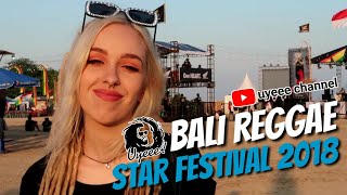 Day 1 at BALI REGGAE STAR FESTIVAL 2018 | UYEEE CHANNEL VLOG