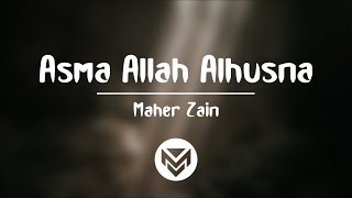 Asma Allah Alhusna - Maher Zain | Lirik dan terjemahan