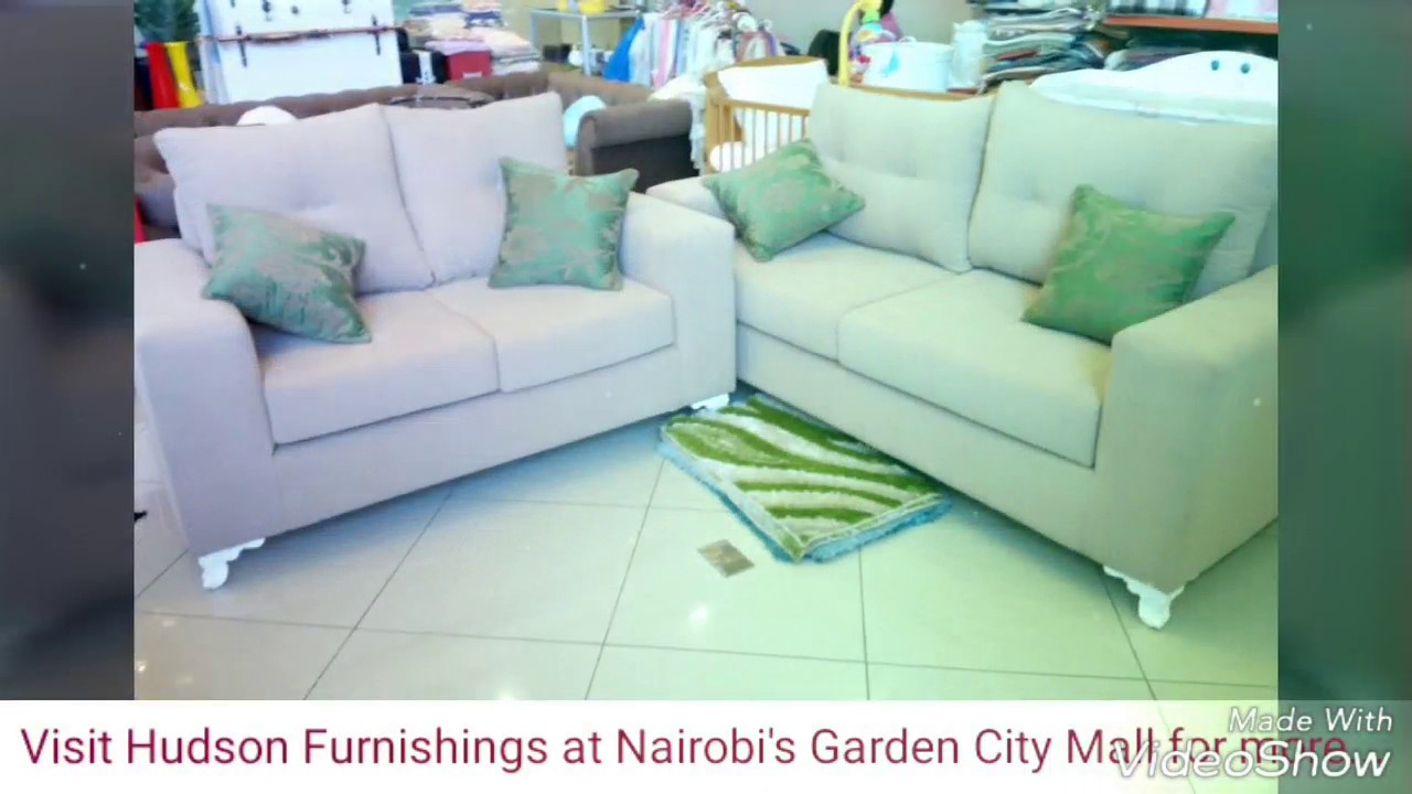 Visit Hudson Furnishings at Nairobi's Garden city for affordable