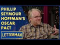 Philip Seymour Hoffman's Hilarious Oscar Pact | Letterman