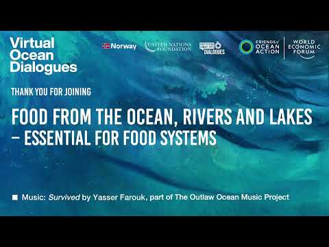 Food from the Ocean, Rivers and Lakes - Essential for Food Systems - Food from the Ocean, Rivers and Lakes - Essential for Food Systems