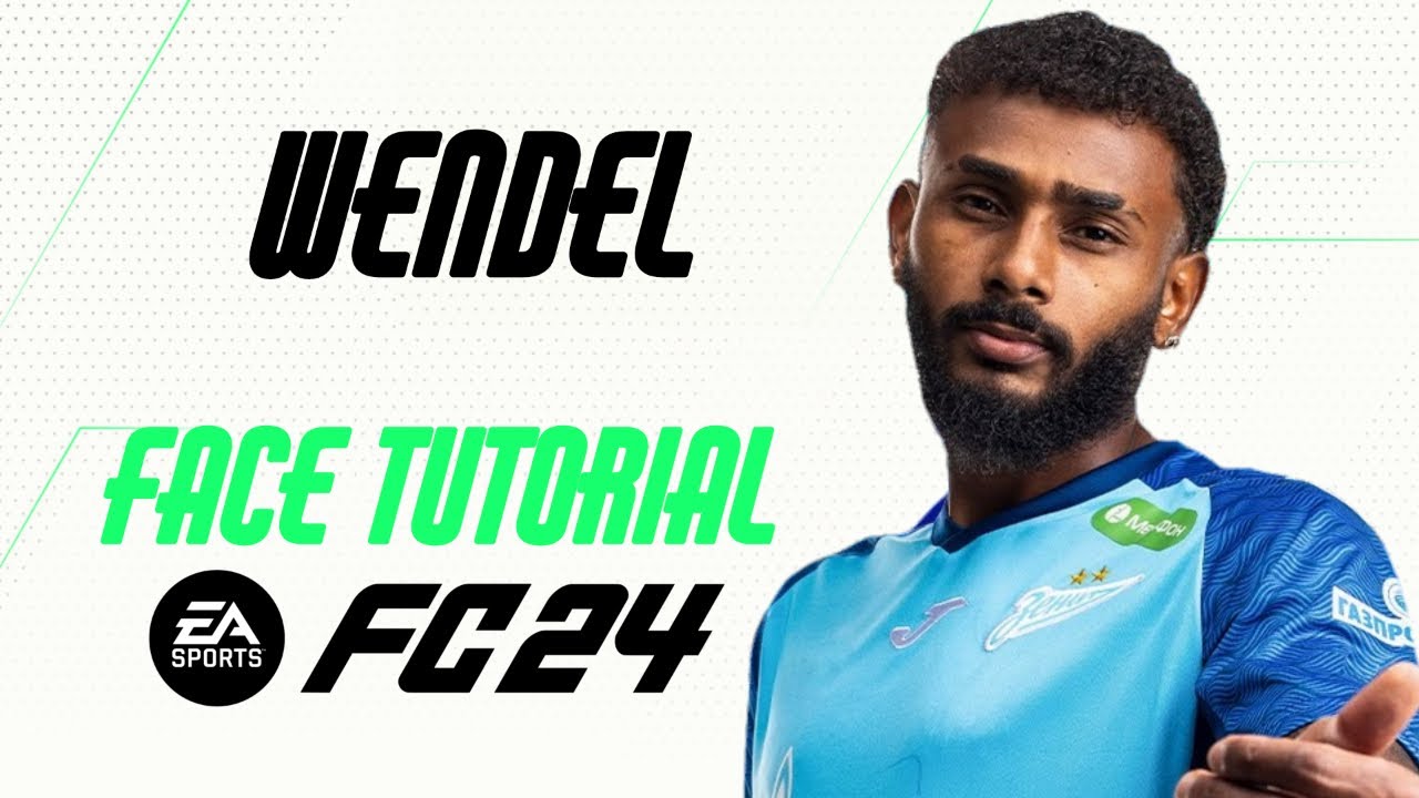 EA FC 24 - WENDEL FACE TUTORIAL + STATS [ZENIT]. - YouTube