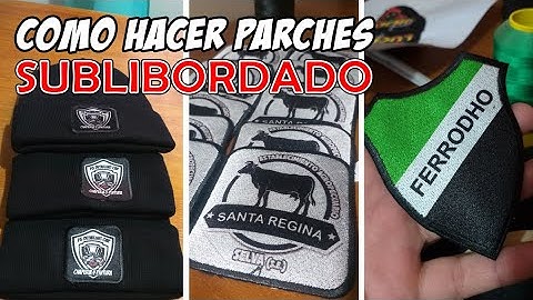 COMO HACER PARCHES SUBLIMADOS / SUBLIBORDADO