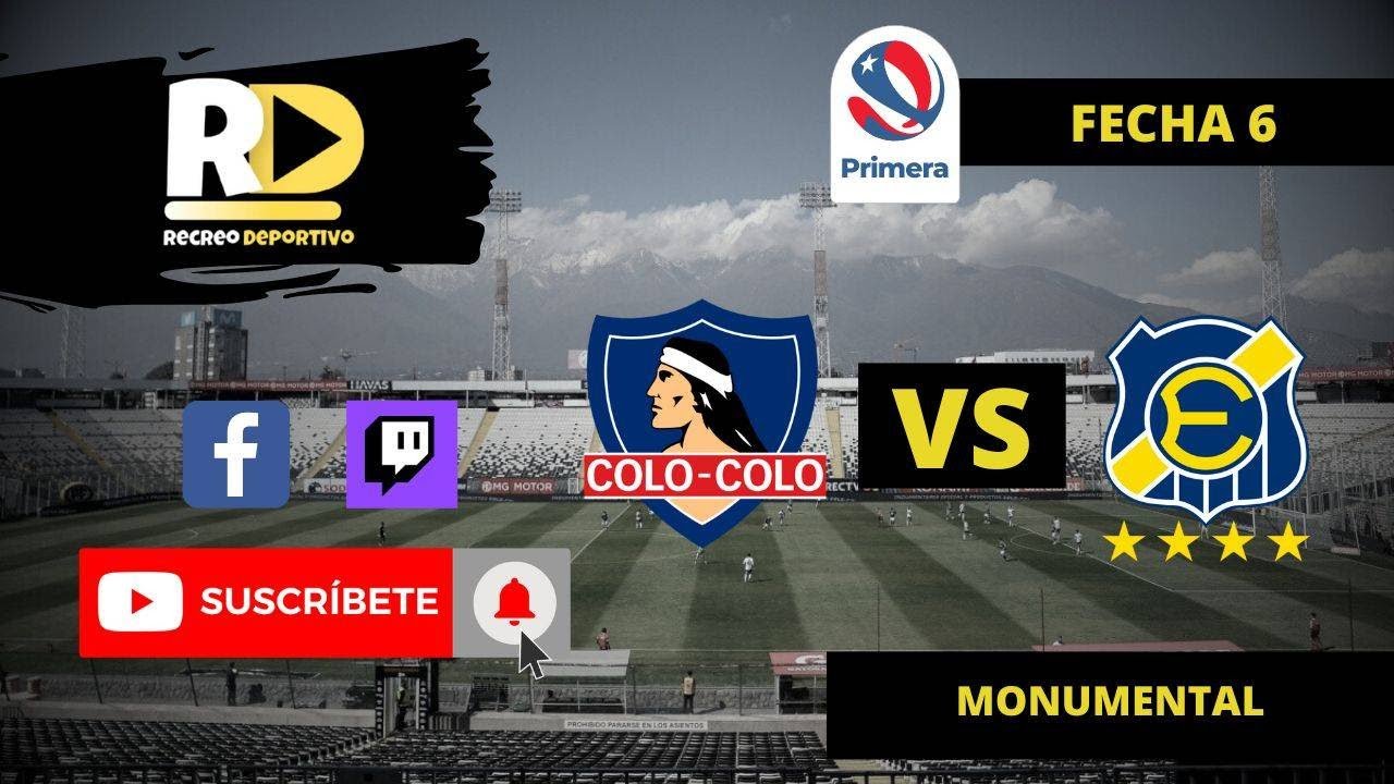 🔴 EN VIVO | COLO COLO vs EVERTON | FUTBOL CHILENO EN VIVO ⚽ - YouTube