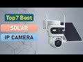 Top 7 Solar IP Camera in 2025 | Best Solar IP Camera on 2025