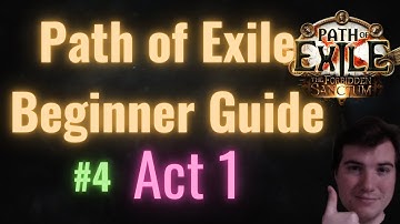 Path of Exile Beginner Guide Part 4: Getting through Act 1