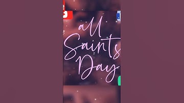 Happy Feast Day Of All Saints
