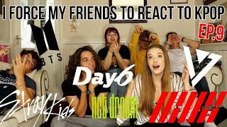 I FORCE MY FRIENDS TO REACT TO KPOP EP.9 BOY GROUPS(BTS,STRAY KIDS,iKON,NCTDREAM,SEVENTEEN,DAY6)