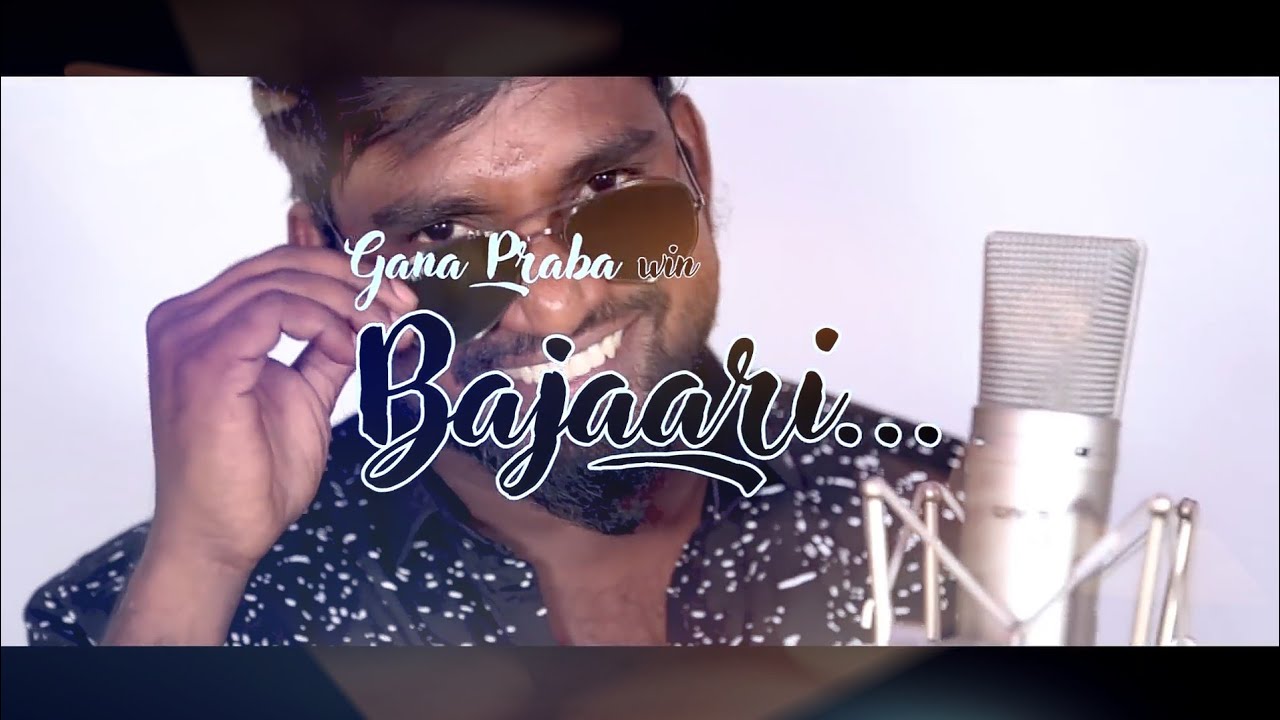 Gana Prabha  Bajaari  new  song