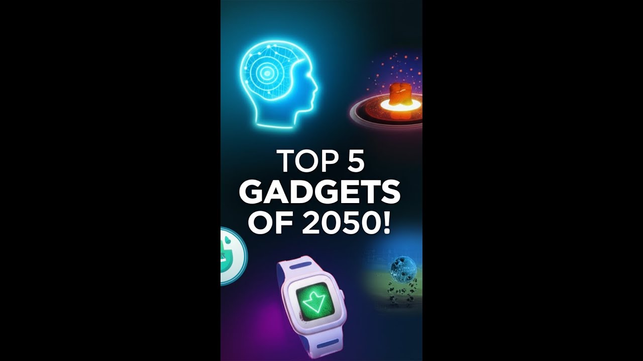 Top 5 Gadgets of 2050!
