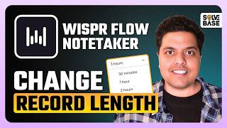 How To Change Recording Length in Wispr Flow AI Notetaker (Quick Guide)