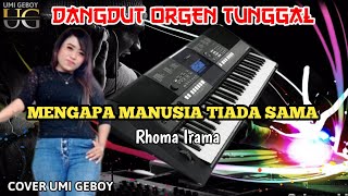 MENGAPA MANUSIA TIADA SAMA - DANGDUT ORGEN TUNGGAL COVER UMI GEBOY