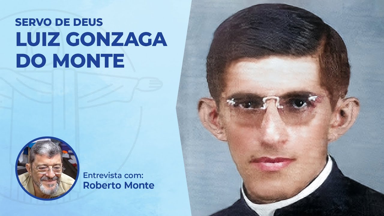 BRASIL TERRA DE SANTOS | SERVO DE DEUS LUIZ GONZAGA DO MONTE