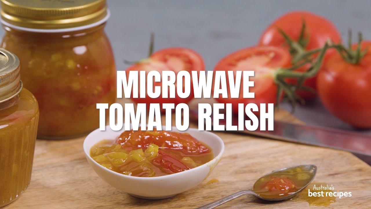 How to make homemade Microwave tomato relish Australia's best recipes YouTube