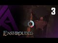 Enshrouded - Part 3 - On the Wings of a Ember