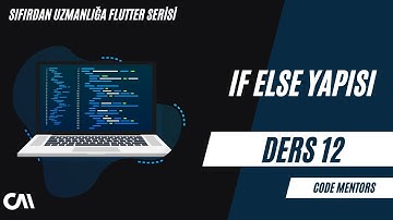 Sıfırdan Uzmanlığa Flutter Serisi Bölüm 12 | If Else Yapısı