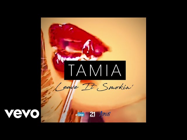 Leave It Smokin'Tamia