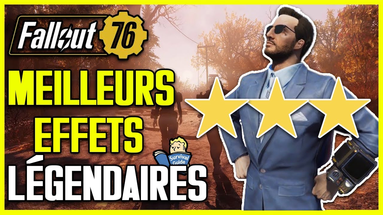 Fallout 76 [GUIDE] - LES MEILLEURS EFFETS LÉGENDAIRES POUR VOS ARMES, ARMURES, ARMURES ASSISTÉES !