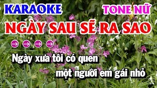 Karaoke Ngày Sau Sẽ Ra Sao | Nhạc Sống Tone Nữ Abm | Karaoke Thanh Hải