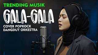 Musik Trending Galagala H Rhoma Irama cover Versi Poprock Dangdut Orkestra musik trending