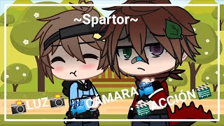 📸Luz📸 📽Camara📽 🎬Acción🎬 meme ~Spartor~
