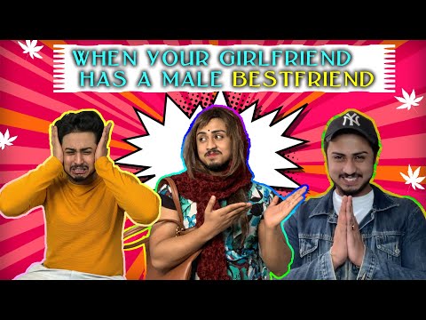 When Your Girlfriend Has A Male Bestfriend | Based on Turu Laab | Bishwajeet mandal