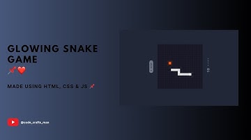 How to Create Glowing Snake Game using HTML, CSS and JS ￼