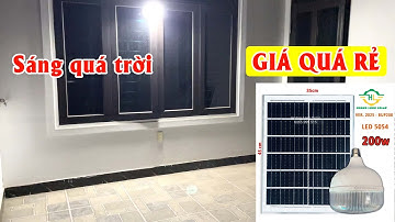 Đèn năng lượng mặt trời 200w giá siêu rẻ mà độ sáng bất ngờ