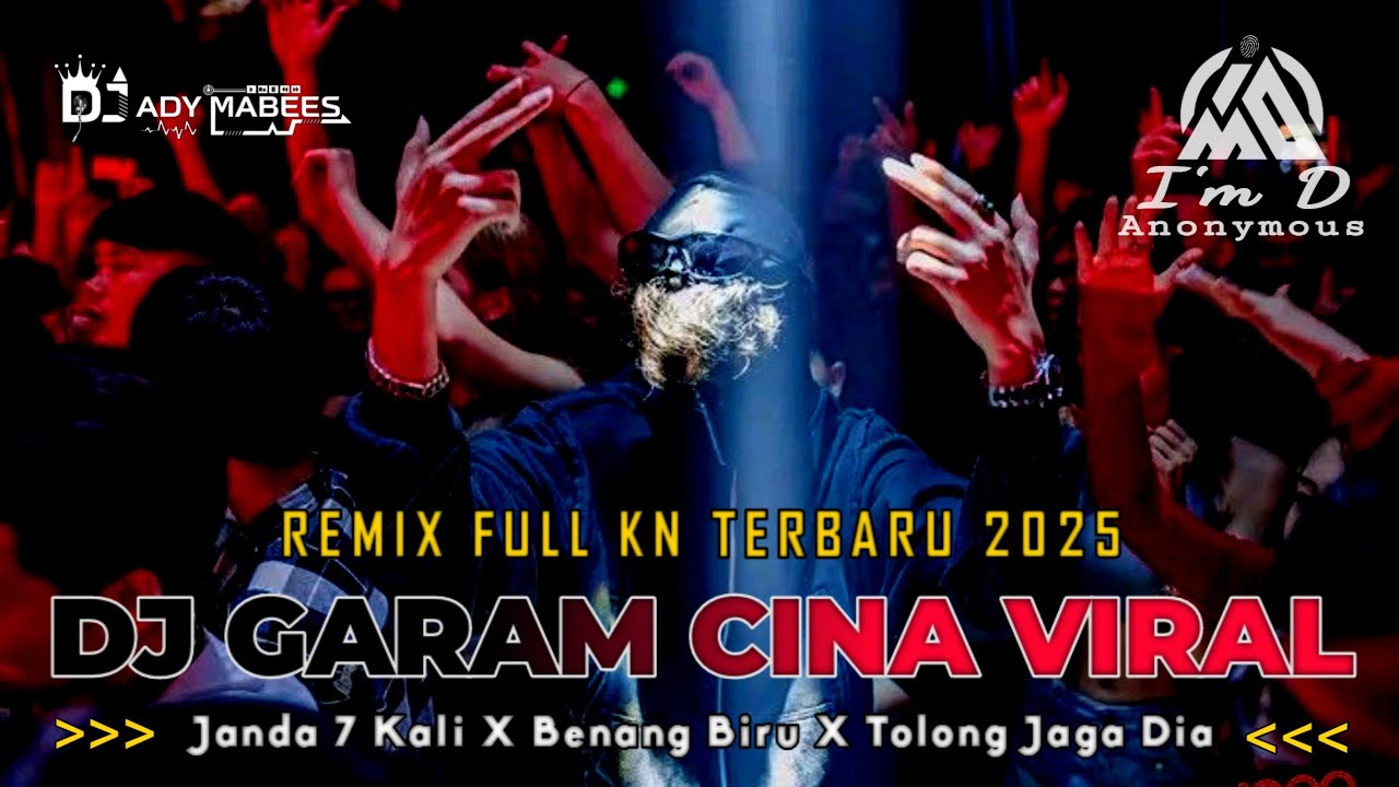 DJ GARAM CINA VIRAL X JANDA 7 KALI !! REMIX FULL KN TERBARU 2025 !! SPESIAL REQ I MD ANONYMOUS