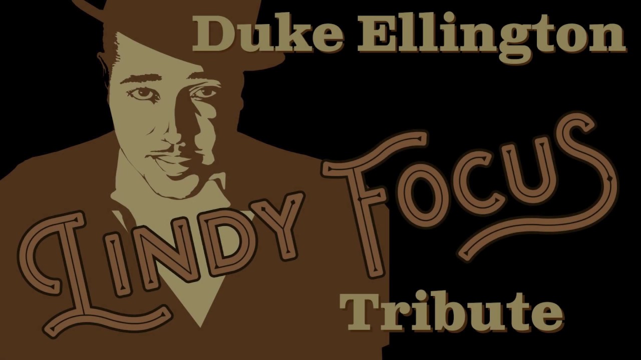 It Don't Mean a Thing - Duke Ellington Tribute - Lindy Focus XVIII
