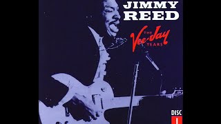 Jimmy Reed 👉🏽 The Vee Jay Years Vol.1 