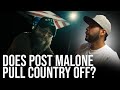 country-hater turned country-lover Reacts to this Post Malone and Morgan Wallen collab
