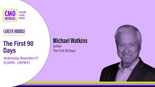 Career Huddle: The First 90 Days